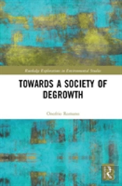Towards A Society Of Degrowth