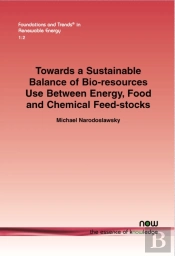 Towards A Sustainable Balance Of Bio-Resources Use Between Energy, Food And Chemical Feed-Stocks