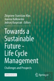 Towards A Sustainable Future - Life Cycle Management