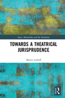Towards A Theatrical Jurisprudence
