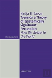 Towards A Theory Of Epistemically Significant Perception