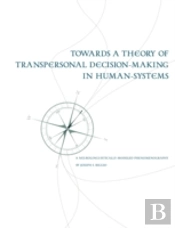 Towards A Theory Of Transpersonal Decision-Making In Human-Systems