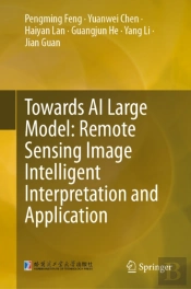 Towards Ai Large Model: Remote Sensing Image Intelligent Interpretation And Application