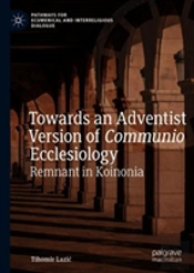 Towards An Adventist Version Of Communio Ecclesiology