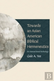 Towards An Asian American Biblical Hermeneutics