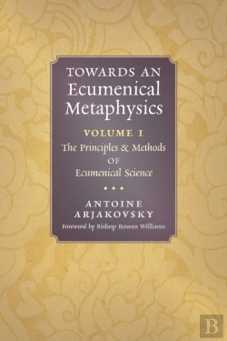 Bertrand.pt - Towards An Ecumenical Metaphysics, Volume 1