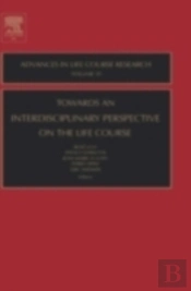 Towards An Interdisciplinary Perspective On The Life Course