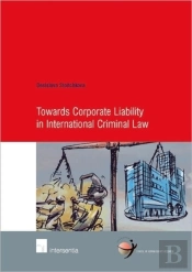 Towards Corporate Liability In International Criminal Law