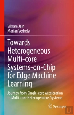 Bertrand.pt - Towards Heterogeneous Multi-Core Systems-On-Chip For Edge Machine Learning