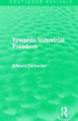 Towards Industrial Freedom