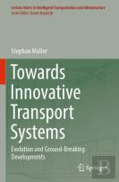 Towards Innovative Transport Systems