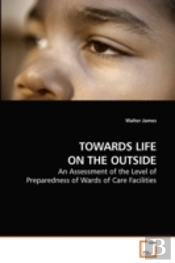 Towards Life On The Outside