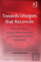 Towards Liturgies That Reconcile