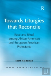 Towards Liturgies That Reconcile
