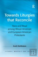 Towards Liturgies That Reconcile