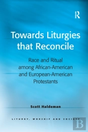 Towards Liturgies That Reconcile