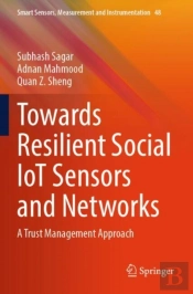 Towards Resilient Social Iot Sensors And Networks
