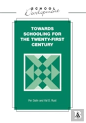 Towards Schooling For The Twenty First Century