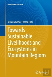 Towards Sustainable Livelihoods And Ecosystems In Mountain Regions