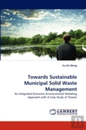 Towards Sustainable Municipal Solid Wast