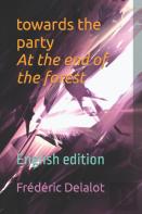 Towards The Party At The End Of The Forest