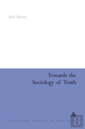 Towards The Sociology Of Truth