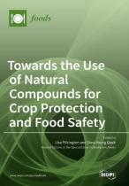 Towards The Use Of Natural Compounds For Crop Protection And Food Safety