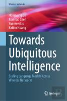 Towards Ubiquitous Intelligence