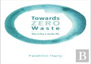 Towards Zero Waste