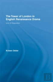 Tower Of London In English Renaissance Drama