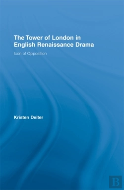 Bertrand.pt - Tower Of London In English Renaissance Drama
