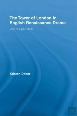 Bertrand.pt - Tower Of London In English Renaissance Drama