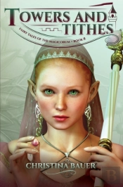 Towers And Tithes (Fairy Tales Of The Magicorum #8)