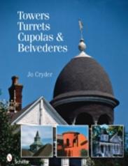 Towers, Turrets, Cupolas, & Belvederes