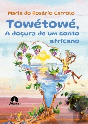 Towétowé, a Doçura de um Conto Africano