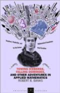 Towing Icebergs, Falling Dominoes, And Other Adventures In Applied Mathematics