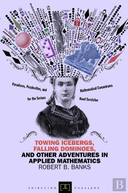 Bertrand.pt - Towing Icebergs, Falling Dominoes, And Other Adventures In Applied Mathematics