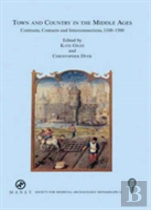 Town And Country In The Middle Ages: Contrasts, Contacts And Interconnections, 1100-1500: No. 22