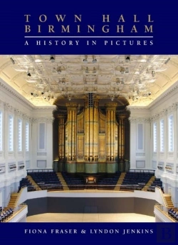 Bertrand.pt - Town Hall Birmingham - A History In Pictures
