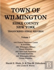 Town Of Wilmington, Essex County, New York, Transcribed Serial Records, Volume 3