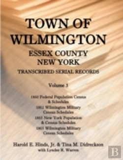 Bertrand.pt - Town Of Wilmington, Essex County, New York, Transcribed Serial Records, Volume 3