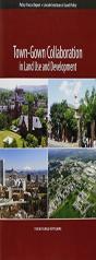 Townâ€“Gown Collaboration In Land Use And Development