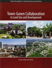 Townâ€“Gown Collaboration In Land Use And Development