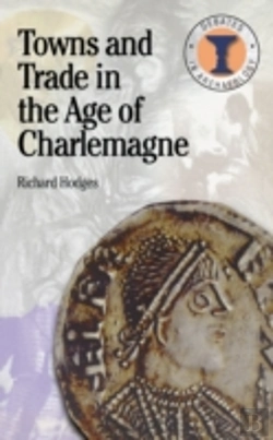 Bertrand.pt - Towns And Trade In The Age Of Charlemagne
