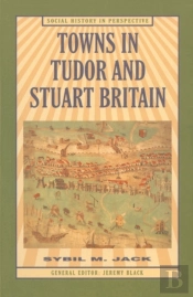 Towns In Tudor And Stuart Britain