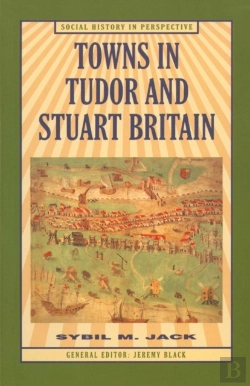 Bertrand.pt - Towns In Tudor And Stuart Britain