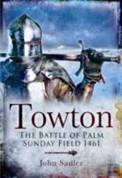 Bertrand.pt - Towton: The Battle Of Palm Sunday Field