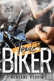 Toxic Biker Tome 2 : Need Him
