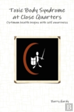 Bertrand.pt - Toxic Body Syndrome At Close Quarters