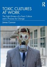 Toxic Cultures At Work